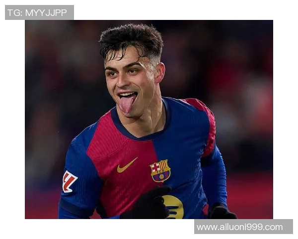 佩德里：年轻天才在足球场上的闪耀之路与未来展望